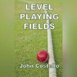 Level Playing Fields N/A, John Costello