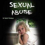 Sexual Abuse Healing from Childhood Trauma and Adulthood Trouble, Mandy Whomack