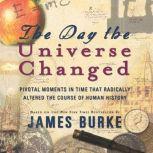 The Day the Universe Changed, James Burke
