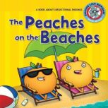 The Peaches on the Beaches A Book about Inflectional Endings, Brian P. Cleary