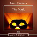 The Mask, Robert W. Chambers
