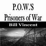 P.O.W.'S Prisoners of War, Bill Vincent