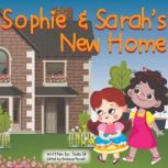 Sophie and Sarah's New Home, Tasia Sli