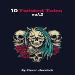 10 Twisted Tales vol:2, Steven Havelock