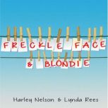 Freckle Face & Blondie, Harley Nelson