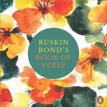 Ruskin Bond's Book Of Verse, Ruskin Bond