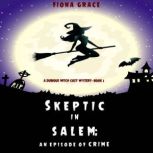 Skeptic in Salem: An Episode of Crime, Fiona Grace