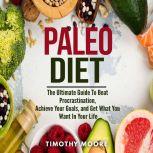 Paleo Diet: Lose Weight And Get Healthy With This Proven Lifestyle System