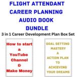 Flight Attendant Career Planning Audio Book Bundle 3 in 1 Career Development Plan Box Set, Brian Mahoney