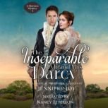The Inseparable Mr. and Mrs. Darcy A Pride & Prejudice Variation, Jennifer Joy