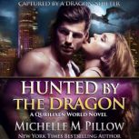 Hunted by the Dragon A Qurilixen World Novel, Michelle M. Pillow