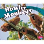 Howler Monkeys, Chadwick Gillenwater