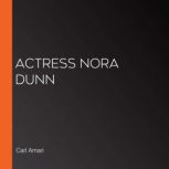 Actress Nora Dunn, Carl Amari