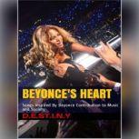Beyonce's Heart: Songs Inspired By Beyonce Contribution to Music and Society, D.E.S.T.I.N.Y