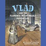 Vlad and the Florence Nightingale Adventure, Kate Cunningham