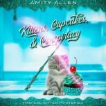 Kittens Cupcakes & Conspiracy, Amity Allen
