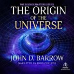 The Origin of the Universe, John D. Barrow