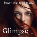 Glimpse, Stacey Wallace Benefiel