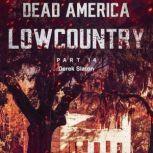 Dead America - Lowcountry Part 14, Derek Slaton