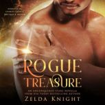 ROGUE TREASURE An Unconquered Stars Novella, Zelda Knight