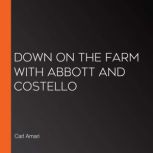 Down on the Farm with Abbott and Costello, Carl Amari