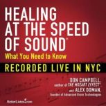 Healing at the Speed of Sound What You Need to Know: Recorded Live in NYC, Don Campbell