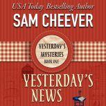 Yesterday's News, Sam Cheever