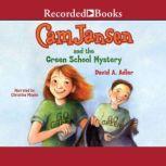 Cam Jansen and the Green School Mystery, David Adler