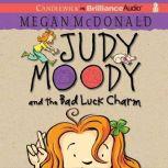 Judy Moody and the Bad Luck Charm (Book #11), Megan McDonald