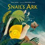 Snail's Ark, Irene Latham