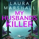 My Husband's Killer The emotional, twisty new mystery from the #1 bestselling author of Friend Request