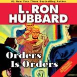 Orders is Orders, L. Ron Hubbard