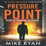 Pressure Point, Mike Ryan