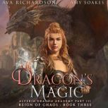 Dragon's Magic Reign of Chaos: Book 3, Ava Richardson