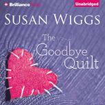 The Goodbye Quilt, Susan Wiggs