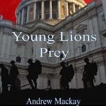 Young Lions Prey, Andrew Mackay