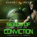 Seeds of Conviction: Core Book 2, Maquel A. Jacob