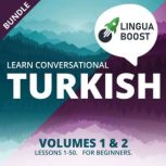 Learn Conversational Turkish Volumes 1 & 2 Bundle Lessons 1-50. For beginners.