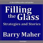 Filling the Glass Strategies and Stories