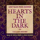 Hearts in the Dark An Esowon Story