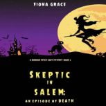 Skeptic in Salem: An Episode of Death, Fiona Grace