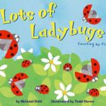 Lots of Ladybugs! Counting by Fives, Michael Dahl