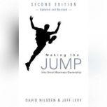 Making the Jump into Small Business Ownership, David Nilssen; Jeff Levy