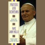 Prayers and Devotions from Pope John Paul Ii, John Paul