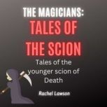 Tales Of The Scion Tales of the younger scion of Death, Rachel Lawson