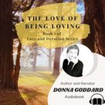 The Love of Being Loving, Donna Goddard