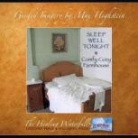 Sleep Well Tonight - Comfy Cozy Farmhouse Sleep Like A Baby With Guided Meditation, Max Highstein