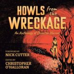 Howls From the Wreckage An Anthology of Disaster Horror, Christopher O'Halloran