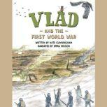 Vlad and the First World War, Kate Cunningham