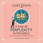 A Case of Perplexity in Piccadilly, Clara Benson